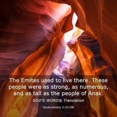 Picture 03 - Deuteronomy 2:10 GW - The Emites used to live there. These people were - Bible Verse Picture