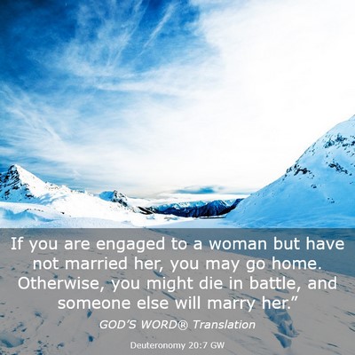 Picture 03 - Deuteronomy 20:7 GW - If you are engaged to a woman but have not - Bible Verse Picture