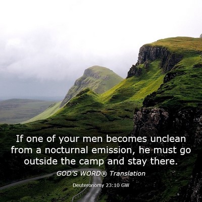 Picture 03 - Deuteronomy 23:10 GW - If one of your men becomes unclean from a - Bible Verse Picture