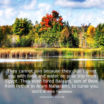 Picture 03 - Deuteronomy 23:4 GW - They cannot join because they didn’t greet you - Bible Verse Picture