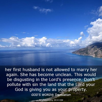 Picture 03 - Deuteronomy 24:4 GW - her first husband is not allowed to marry her - Bible Verse Picture