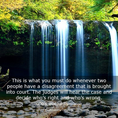 Picture 03 - Deuteronomy 25:1 GW - This is what you must do whenever two people have - Bible Verse Picture