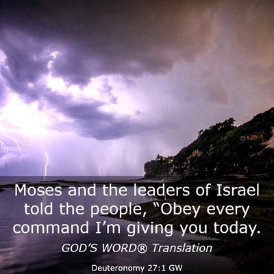 Picture 03 - Deuteronomy 27:1 GW - Moses and the leaders of Israel told the people, - Bible Verse Picture
