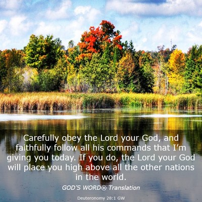 Picture 03 - Deuteronomy 28:1 GW - Carefully obey the Lord your God, and faithfully - Bible Verse Picture