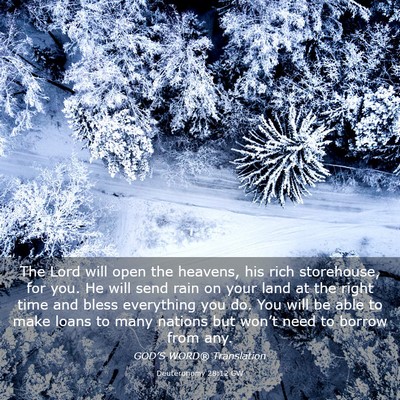 Picture 03 - Deuteronomy 28:12 GW - The Lord will open the heavens, his rich - Bible Verse Picture