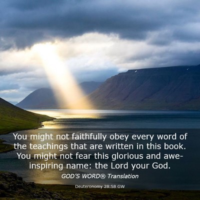 Picture 03 - Deuteronomy 28:58 GW - You might not faithfully obey every word of the - Bible Verse Picture