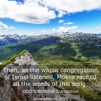 Picture 03 - Deuteronomy 31:30 GW - Then, as the whole congregation of Israel - Bible Verse Picture