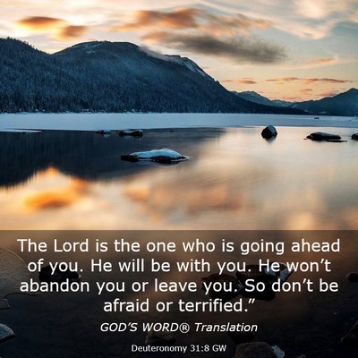 Picture 03 - Deuteronomy 31:8 GW - The Lord is the one who is going ahead of you. He - Bible Verse Picture