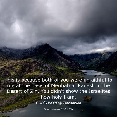 Picture 03 - Deuteronomy 32:51 GW - This is because both of you were unfaithful to me - Bible Verse Picture