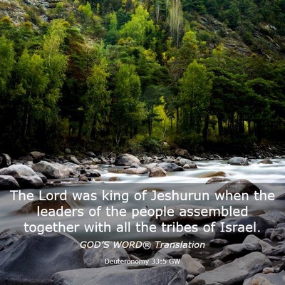 Picture 03 - Deuteronomy 33:5 GW - The Lord was king of Jeshurun when the leaders of - Bible Verse Picture