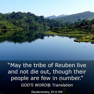 Picture 03 - Deuteronomy 33:6 GW - “May the tribe of Reuben live and not die out, - Bible Verse Picture