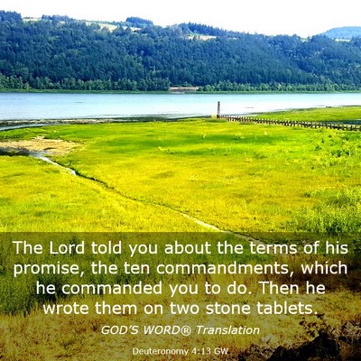 Picture 03 - Deuteronomy 4:13 GW - The Lord told you about the terms of his promise, - Bible Verse Picture