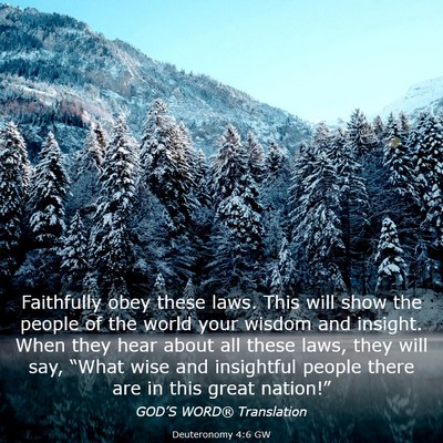Picture 03 - Deuteronomy 4:6 GW - Faithfully obey these laws. This will show the - Bible Verse Picture