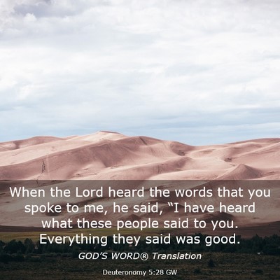 Picture 03 - Deuteronomy 5:28 GW - When the Lord heard the words that you spoke to - Bible Verse Picture
