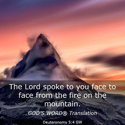 Picture 03 - Deuteronomy 5:4 GW - The Lord spoke to you face to face from the fire - Bible Verse Picture