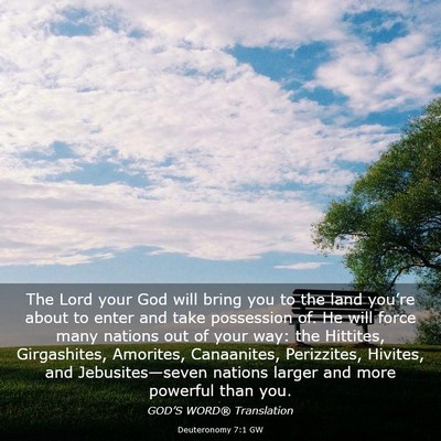 Picture 03 - Deuteronomy 7:1 GW - The Lord your God will bring you to the land - Bible Verse Picture