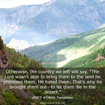 Picture 03 - Deuteronomy 9:28 GW - Otherwise, the country we left will say, “The - Bible Verse Picture