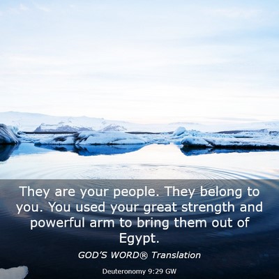 Picture 03 - Deuteronomy 9:29 GW - They are your people. They belong to you. You - Bible Verse Picture