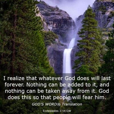 Picture 03 - Ecclesiastes 3:14 GW - I realize that whatever God does will last - Bible Verse Picture