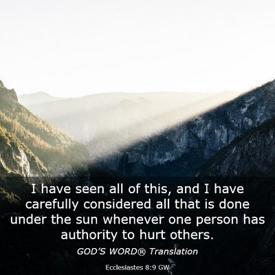 Picture 03 - Ecclesiastes 8:9 GW - I have seen all of this, and I have carefully - Bible Verse Picture