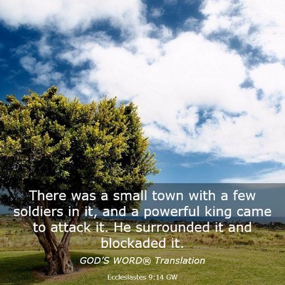 Picture 03 - Ecclesiastes 9:14 GW - There was a small town with a few soldiers in it, - Bible Verse Picture