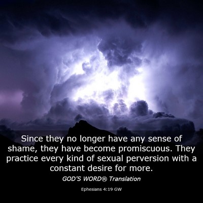 Picture 03 - Ephesians 4:19 GW - Since they no longer have any sense of shame, - Bible Verse Picture