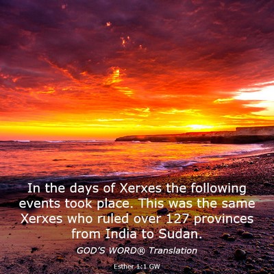 Picture 03 - Esther 1:1 GW - In the days of Xerxes the following events took - Bible Verse Picture