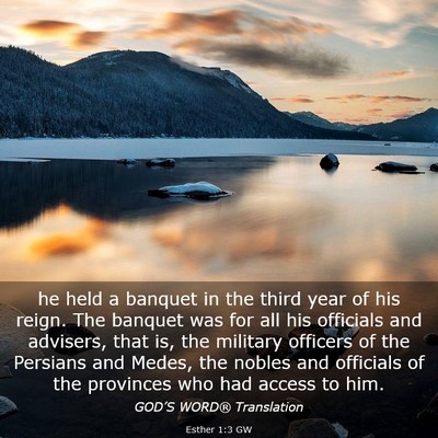 Picture 03 - Esther 1:3 GW - he held a banquet in the third year of his reign. - Bible Verse Picture