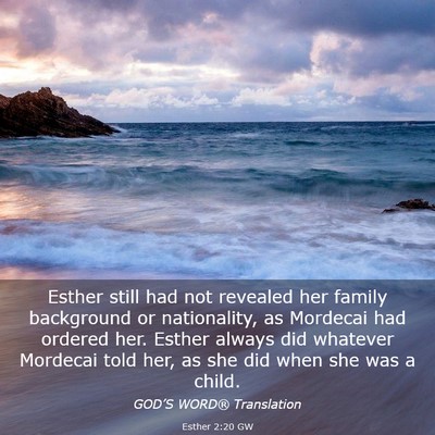 Picture 03 - Esther 2:20 GW - Esther still had not revealed her family - Bible Verse Picture