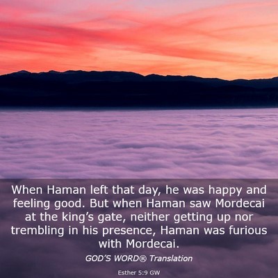 Picture 03 - Esther 5:9 GW - When Haman left that day, he was happy and - Bible Verse Picture