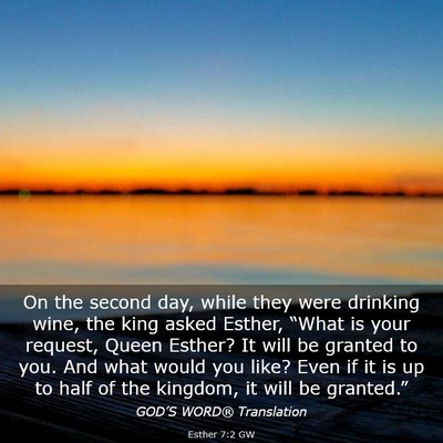 Picture 03 - Esther 7:2 GW - On the second day, while they were drinking wine, - Bible Verse Picture
