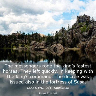 Picture 03 - Esther 8:14 GW - The messengers rode the king’s fastest horses. - Bible Verse Picture