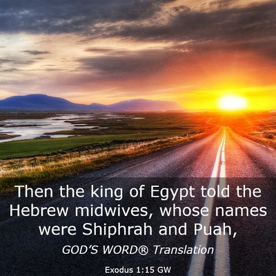 Picture 03 - Exodus 1:15 GW - Then the king of Egypt told the Hebrew midwives, - Bible Verse Picture