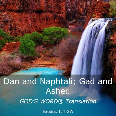 Picture 03 - Exodus 1:4 GW - Dan and Naphtali; Gad and - Bible Verse Picture