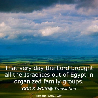 Picture 03 - Exodus 12:51 GW - That very day the Lord brought all the Israelites - Bible Verse Picture