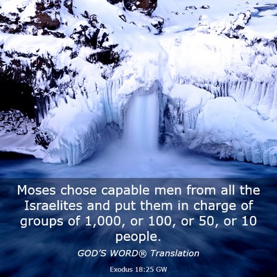 Picture 03 - Exodus 18:25 GW - Moses chose capable men from all the Israelites - Bible Verse Picture