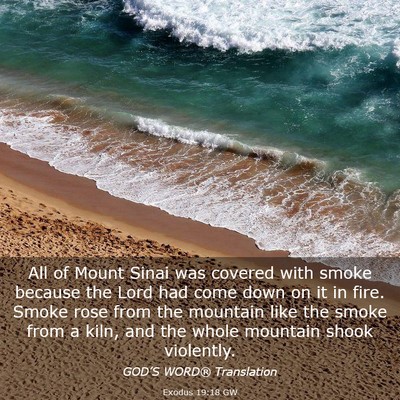 Picture 03 - Exodus 19:18 GW - All of Mount Sinai was covered with smoke because - Bible Verse Picture