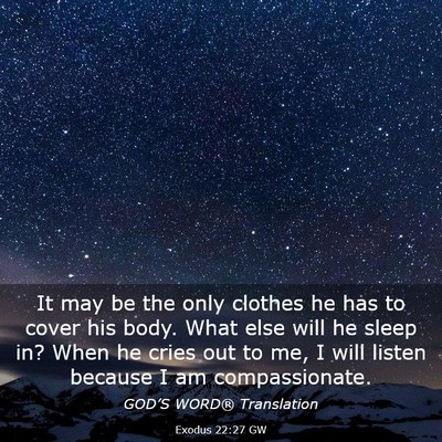 Picture 03 - Exodus 22:27 GW - It may be the only clothes he has to cover his - Bible Verse Picture