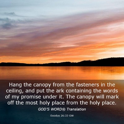 Picture 03 - Exodus 26:33 GW - Hang the canopy from the fasteners in the - Bible Verse Picture