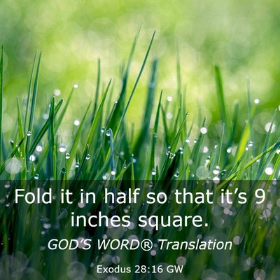 Picture 03 - Exodus 28:16 GW - Fold it in half so that it’s 9 inches - Bible Verse Picture