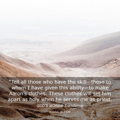 Picture 03 - Exodus 28:3 GW - “Tell all those who have the skill—those to - Bible Verse Picture