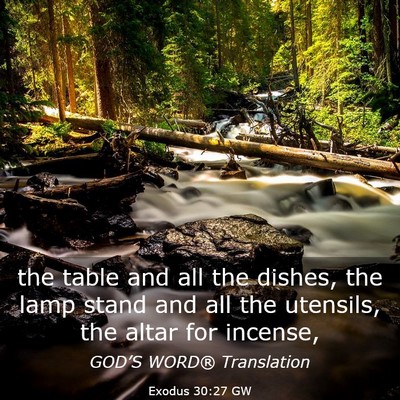 Picture 03 - Exodus 30:27 GW - the table and all the dishes, the lamp stand and - Bible Verse Picture