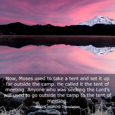 Picture 03 - Exodus 33:7 GW - Now, Moses used to take a tent and set it up far - Bible Verse Picture
