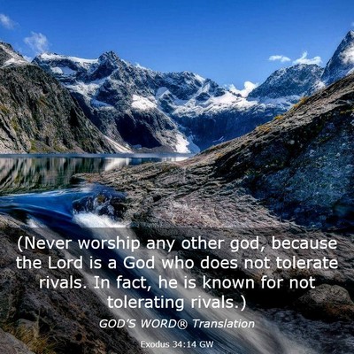 Picture 03 - Exodus 34:14 GW - (Never worship any other god, because the Lord is - Bible Verse Picture
