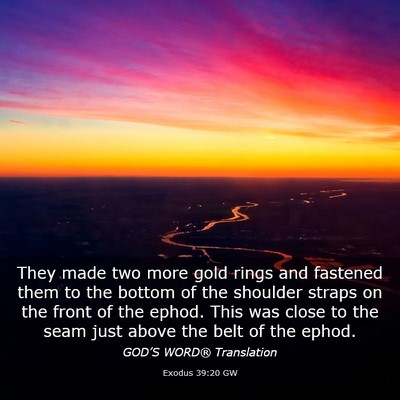Picture 03 - Exodus 39:20 GW - They made two more gold rings and fastened them - Bible Verse Picture
