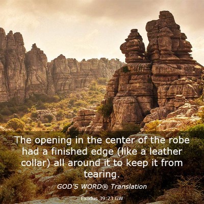 Picture 03 - Exodus 39:23 GW - The opening in the center of the robe had a - Bible Verse Picture