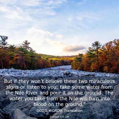 Picture 03 - Exodus 4:9 GW - But if they won’t believe these two miraculous - Bible Verse Picture