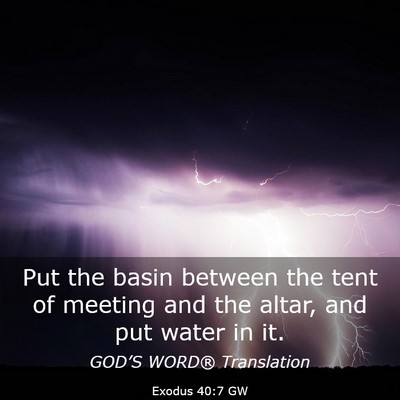 Picture 03 - Exodus 40:7 GW - Put the basin between the tent of meeting and the - Bible Verse Picture