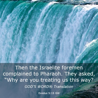 Picture 03 - Exodus 5:15 GW - Then the Israelite foremen complained to Pharaoh. - Bible Verse Picture