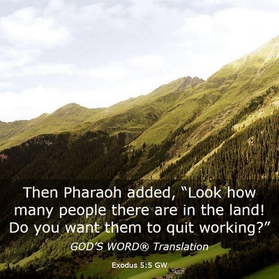 Picture 03 - Exodus 5:5 GW - Then Pharaoh added, “Look how many people there - Bible Verse Picture